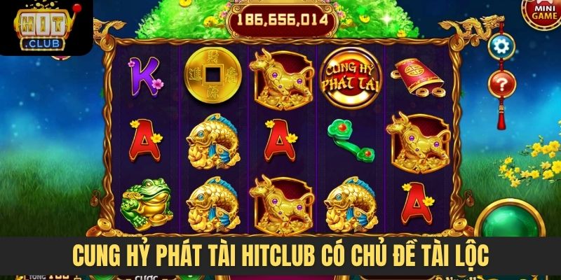 Cung hỷ phát tài Hitclub có chủ đề tài lộc