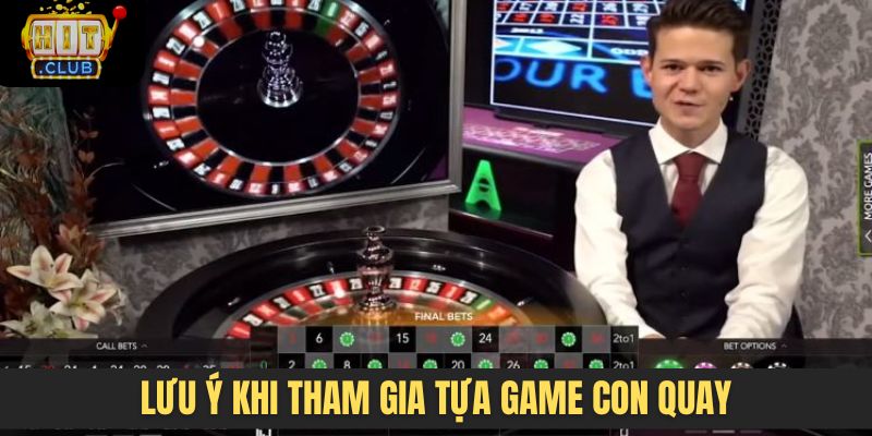 Lưu ý khi tham gia tựa game con quay