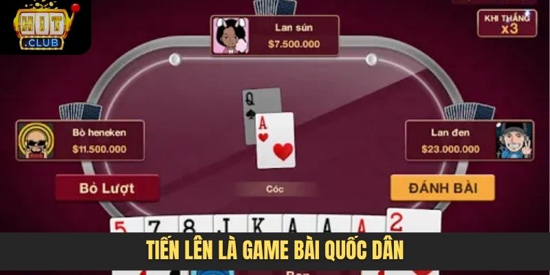 Tiến lên hitclub là game bài quốc dân